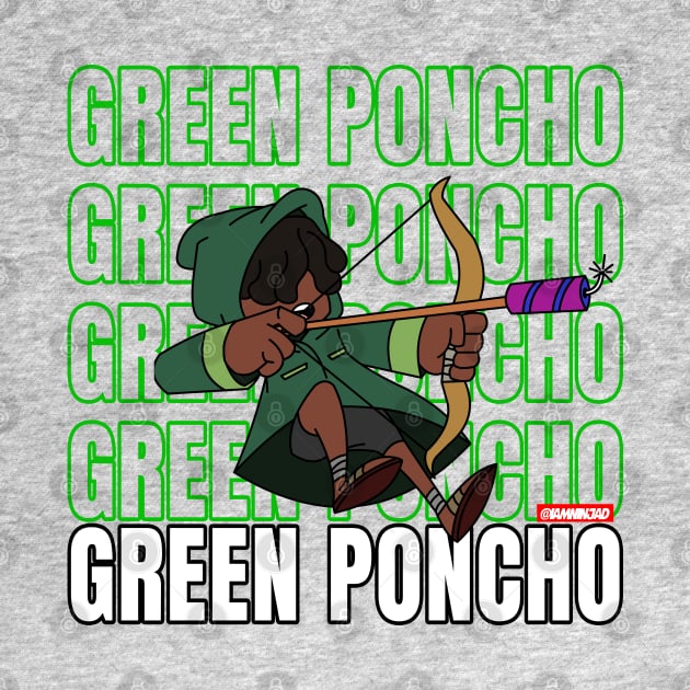 The Green Poncho by IamNinjaD